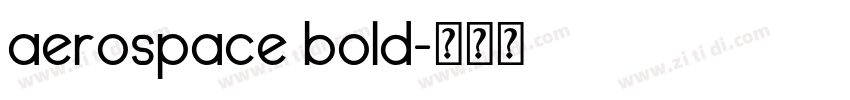 aerospace bold字体转换 aerospace bold字体转换